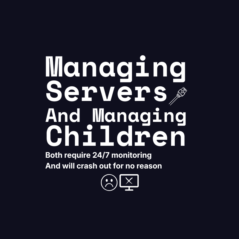 I Manage Servers & Children
